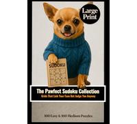 The Pawfect Sudoku Collection Easy/Medium: Grids That Lick Your Face But Judge You Anyway