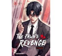 The Pawn's Revenge - 2nd Season 5: Dramatischer Boys Love Thriller ab 18 - Die zweite Season des neuen Webtoon-Hits aus Korea! Komplett in Farbe!