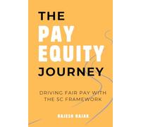The Pay Equity Journey: Driving Fair Pay with the 5C Framework