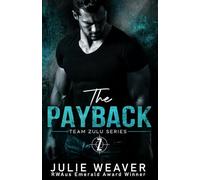 The Payback: A Protector Romance (Team Zulu Series)
