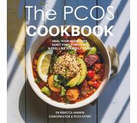 The PCOS Cookbook: Heal Your Hormones, Quiet Your Symptoms, and Feel Like Yourself Again