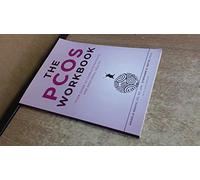 The Pcos Workbook: Your Guide to Complete Physical and Emotional Health
