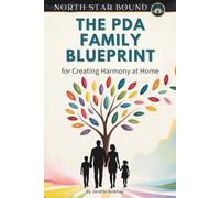 The PDA Family Blueprint: Creating Harmony at Home