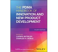 The PDMA Handbook of Innovation and New Product Development – Wiley-VCH