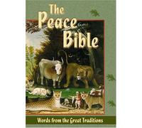 The Peace Bible: Words from the Great Traditions