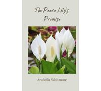 The Peace Lily's Promise