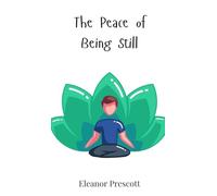 The Peace of Being Still