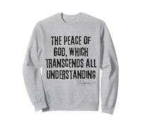 The Peace of God Which Transcends All Understanding 4:7 Sweatshirt