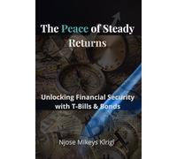 The Peace of Steady Returns: Unlocking Financial Security with T-Bills & Bonds