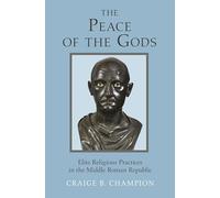 The Peace of the Gods: Elite Religious Practices in the Middle Roman Republic
