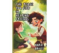 The Peace You Find in Helping Friends