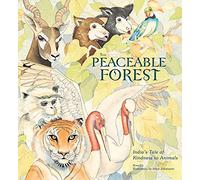 The Peaceable Forest: India's Tale of Kindness to Animals