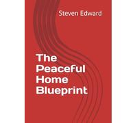 The Peaceful Home Blueprint (Decluttering Collection)