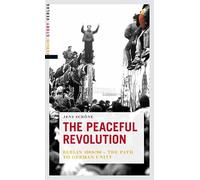 The Peaceful Revolution: Berlin 1989/90 The Path to German Unity