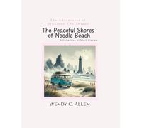 The Peaceful Shores of Noodle Beach: A Collection of Short Stories (The Pink Necromancer: The Adventures of Quaraun The Insane aka The Twighlight Manor Series)