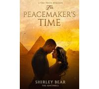 The Peacemaker's Time: A Time Travel Romance (The Sentinels)