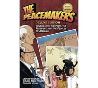 The Peacemakers: Walking with the Pope, the President, and the Peoples of Abraham