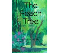 The Peach Tree: reflections on art, loss and healing