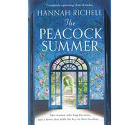 The Peacock Summer: A gripping and heartwarming story of forbidden love, family and secrets