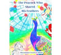 The Peacock Who Shared His Feathers