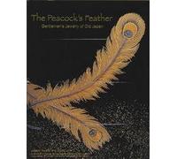 The Peacock's Feather: Gentlemen's Jewelry of Old Japan