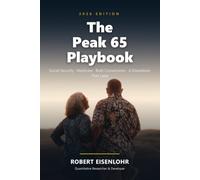 The Peak 65 Playbook: A Step-by-Step System for Social Security, Medicare, Roth Conversions, and Spending Your Savings Without Running Out