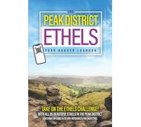 The Peak District Ethels Peak Bagger Logbook: Take On The Ethels Challenge With All 95 Peaks With Grid References & QR Maps To Plan Your Routes