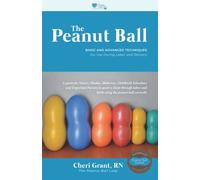The Peanut Ball: Basic and Advanced Techniques for Use During Labor and Delivery