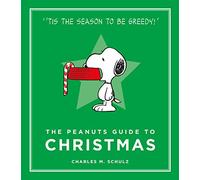 The Peanuts Guide to Christmas: Schulz Charles M. (Peanuts Guide to Life)