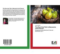 The Pear-tree Tale in Boccaccio and Chaucer: Comparison of the Merchant's Tale and Decameron VII, 9