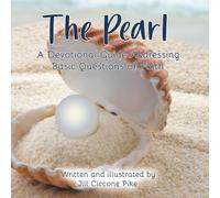 The Pearl: A Devotional Guide Addressing Basic Questions of Faith