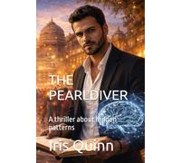 THE PEARL DIVER: A Thriller About Hidden Patterns