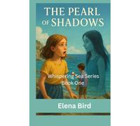 The Pearl Of shadows: Whispering Sea Series Book One