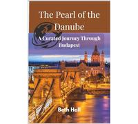 The Pearl of the Danube: A Curated Journey Through Budapest