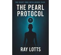 The Pearl Protocol (The Velvet Edge Intelligence Files)