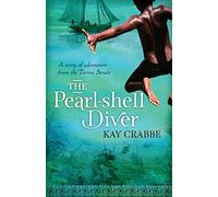 The Pearl-shell Diver: A Story of adventure from the Torres Strait