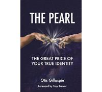 The Pearl, The Great Price of Your True Identity