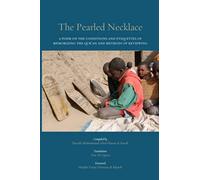 The Pearled Necklace: A POEM ON THE CONDITIONS AND ETIQUETTES OF MEMORIZING THE QUR'AN AND METHODS OF REVIEWING