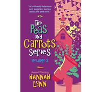 The Peas and Carrots Series - Volume 2: The concluding part of this delightfully funny and poignant modern family saga