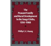The Peasant Family and Rural Development in the Yangzi Delta, 1350-1988