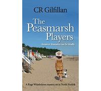 The Peasmarsh Players: Book 3 of the Rags Whistledown North Norfolk Series