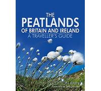 The Peatlands of Britain & Ireland: A Traveller's Guide