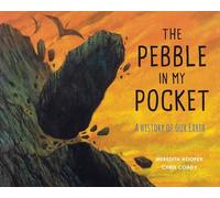 The Pebble in My Pocket: A History of Our Earth