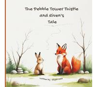 The Pebble Tower : A Heartwarming Bunny and Fox Tale for Kids | Bedtime Picture Book for Ages 3-7 | Teaches Friendship, Bravery & Kindness: A ... About Unlikely Friends and Big Feelings