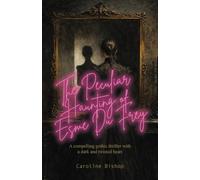 The Peculiar Haunting of Esme du Frey