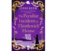 The Peculiar Incident at Thistlewick House