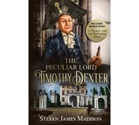THE PECULIAR LORD TIMOTHY DEXTER