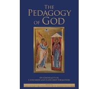 The Pedagogy of God: Its Centrality in Catechesis and Catechist Formation