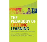 The Pedagogy of Lifelong Learning: Understanding Effective Teaching and Learning in Diverse Contexts
