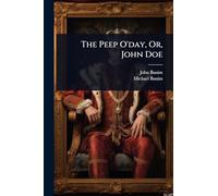 The Peep O'day, Or, John Doe